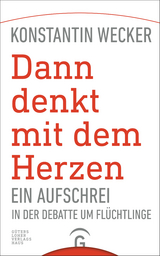 Dann denkt mit dem Herzen - -  Konstantin Wecker