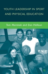 Youth Leadership in Sport and Physical Education -  D. Hellison,  T. Martinek