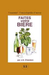 Faites votre biere -  J.-A. Chandon