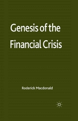 Genesis of the Financial Crisis -  R. Macdonald