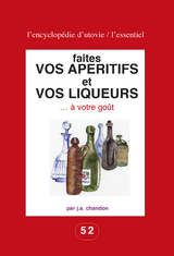 Faites vos aperitifs et vos liqueurs ... a votre gout -  J.-A. Chandon