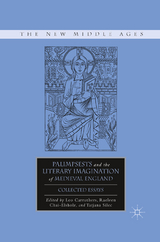 Palimpsests and the Literary Imagination of Medieval England -  L. Carruthers,  R. Chai-Elsholz,  Tatjana Silec