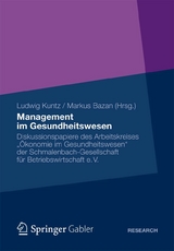 Management im Gesundheitswesen - Ludwig Kuntz, Makus Bazan