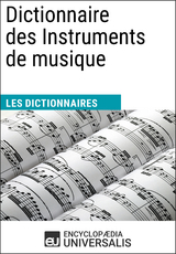 Dictionnaire des Instruments de musique -  Encyclopaedia Universalis