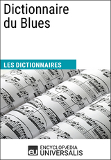 Dictionnaire du Blues -  Encyclopaedia Universalis