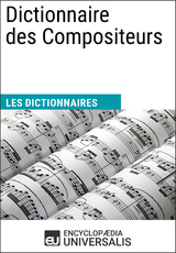 Dictionnaire des Compositeurs -  Encyclopaedia Universalis