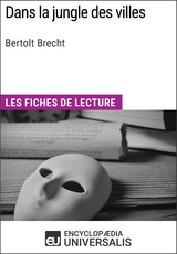 Dans la jungle des villes de Bertolt Brecht -  Encyclopaedia Universalis