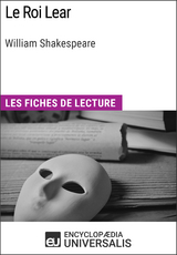 Le Roi Lear de William Shakespeare -  Encyclopaedia Universalis