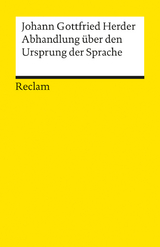 Abhandlung über den Ursprung der Sprache - Johann Gottfried Herder