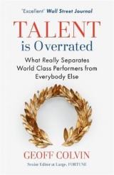 Talent is Overrated - Colvin, Geoff