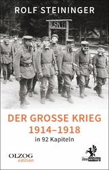 Der Große Krieg 1914-1918 in 92 Kapiteln - Rolf Steininger