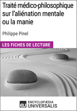 Traité médico-philosophique sur l'aliénation mentale ou la manie de Philippe Pinel -  Encyclopaedia Universalis