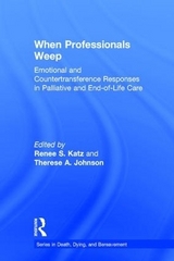 When Professionals Weep - Katz, Renee S.; Johnson, Therese A.