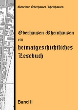 Oberhausen-Rheinhausen - ein heimatgeschichtliches Lesebuch - Josef Rothmaier