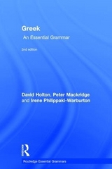 Greek: An Essential Grammar of the Modern Language - Holton, David; Mackridge, Peter; Philippaki-Warburton, Irene