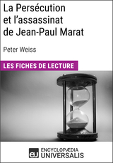 La Persécution et l'assassinat de Jean-Paul Marat de Peter Weiss -  Encyclopaedia Universalis