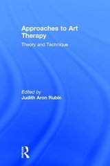Approaches to Art Therapy - Rubin, Judith Aron