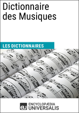 Dictionnaire des Musiques -  Encyclopaedia Universalis
