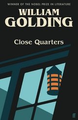 Close Quarters -  William Golding