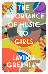 Importance of Music to Girls -  Lavinia Greenlaw