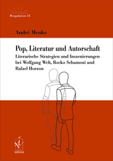 Pop, Literatur und Autorschaft - André Menke