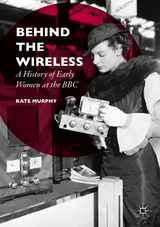 Behind the Wireless -  Kate Murphy