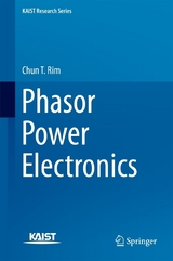 Phasor Power Electronics - Chun T. Rim