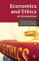 Economics and Ethics - A. Dutt, C. Wilber