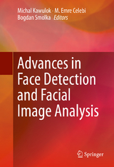 Advances in Face Detection and Facial Image Analysis - 