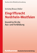 Eingriffsrecht Nordrhein-Westfalen -  Matthias Schütte,  Frank Braun,  Christoph Keller