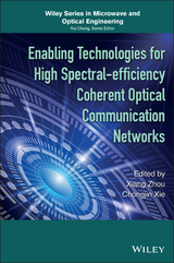 Enabling Technologies for High Spectral-efficiency Coherent Optical Communication Networks -  Chongjin Xie,  Xiang Zhou