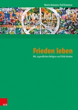 Frieden leben -  Marita Koerrenz,  Ralf Koerrenz