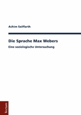 Die Sprache Max Webers -  Achim Seiffarth