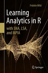 Learning Analytics in R with SNA, LSA, and MPIA - Fridolin Wild