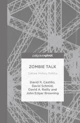 Zombie Talk -  John Edgar Browning,  David Castillo,  David A. Reilly,  David Schmid