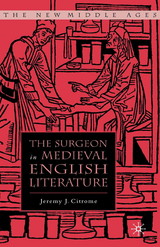 Surgeon in Medieval English Literature -  J. Citrome