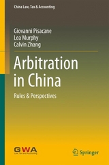 Arbitration in China -  Lea Murphy,  Giovanni Pisacane,  Calvin Zhang