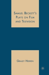 Samuel Beckett's Plays on Film and Television -  G. Herren
