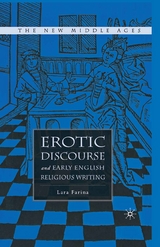 Erotic Discourse and Early English Religious Writing -  L. Farina