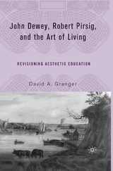 John Dewey, Robert Pirsig, and the Art of Living -  D. Granger