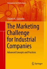 The Marketing Challenge for Industrial Companies - Claudio A. Saavedra