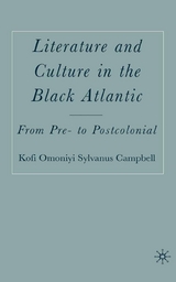 Literature and Culture in the Black Atlantic -  K. Campbell