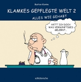 Klamkes gepflegte Welt 2 - Bastian Klamke