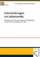 Entscheidungen am Lebensende - Heike Ambrosy, Angela Paula Löser