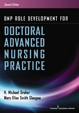 DNP Role Development for Doctoral Advanced Nursing Practice - Dreher, H. Michael; Glasgow, Mary Ellen Smith