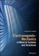 Electromagneto-Mechanics of Material Systems and Structures - Yasuhide Shindo