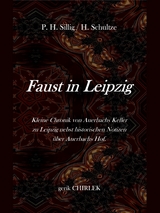 Faust in Leipzig. Kleine Chronik von Auerbachs Keller zu Leipzig nebst historischen Notizen über Auerbachs Hof. - 