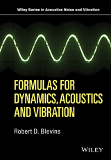 Formulas for Dynamics, Acoustics and Vibration - Robert D. Blevins