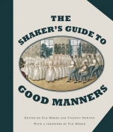 The Shaker's Guide to Good Manners - Morse, Flo; Newton, Vincent