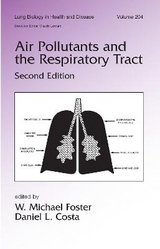 Air Pollutants and the Respiratory Tract - Foster, W. Michael; Costa, Daniel L.